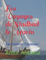 Les Voyages de Sindbad le Marin: Des Aventures Fabuleuses ! B08W3RNZ5W Book Cover