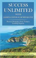 Success Unlimited with Jasmina Cernilogar Mihajlovic 1732635390 Book Cover