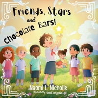 Friends, Stars and Chocolate Bars 1036968960 Book Cover