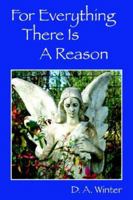 For Everything There Is a Reason 1598005529 Book Cover