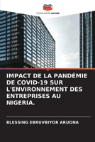 Impact de la Pandémie de Covid-19 Sur l'Environnement Des Entreprises Au Nigeria. 6207303598 Book Cover