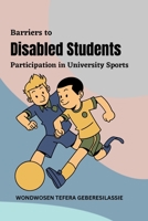 Barriers to Disabled Students' Participation in University Sports 3815232694 Book Cover