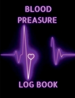 Blood Preasure Logbook: Xxl Simple Daily Blood Preasue Notebook | Record And Monitor Blood Preasue Chart Journal With 120 Pa B0BT88DDTH Book Cover