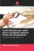 Contribuição por setor para o produto interno bruto de Bangladesh 6209636667 Book Cover