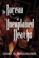 The Bureau of Unexplained Deaths 1729338445 Book Cover