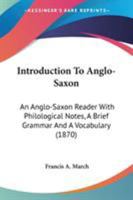 Introduction to Anglo-Saxon: An Anglo-Saxon Reader 1022012991 Book Cover
