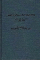 Joseph Alois Schumpeter: A Bibliography, 1905-1984 (Bibliographies and Indexes in Economics and Economic History) 0313244715 Book Cover