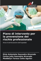Piano di intervento per la prevenzione del rischio professionale: Area di sterilizzazione dell'ospedale (Italian Edition) 620871303X Book Cover