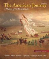 The American Journey: A History of the United States, Combined Volume [with History Notes Volumes 1 & 2] 1256164585 Book Cover