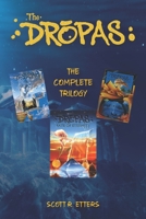 The Dropas: The Complete Trilogy 1736333402 Book Cover