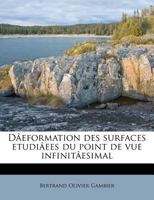 Dâeformation des surfaces etudiâees du point de vue infinitâesimal 1175862371 Book Cover