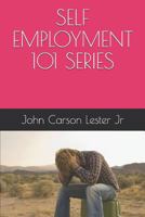 SELF EMPLOYMENT 101 SERIES 1790287367 Book Cover