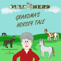 Grandma's Horsey Tale (Over Herd Horsey Tales) B0GHNT9CJB Book Cover