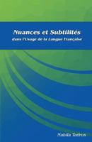 Nuances et Subtilit�s dans l'Usage de la Langue Fran�aise 1545076812 Book Cover