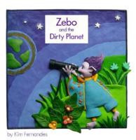Zebo and the Dirty Planet 1550371800 Book Cover