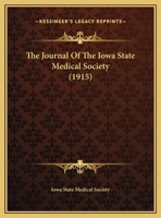 The Journal Of The Iowa State Medical Society 1166624668 Book Cover