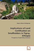 Implications of Land Certification on Smallholders in Tigray, Ethiopia 3639321111 Book Cover
