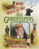 More Tales of the Old Gamekeepers 0715300571 Book Cover