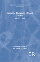 Essential Concepts of Land Politics: An A–Z Guide (A-Z Guides for Environment and Sustainability) 1032658452 Book Cover