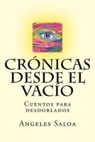 Cronicas Desde El Vacio: Cuentos Para Desdoblados 1535100451 Book Cover