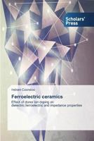 Ferroelectric Ceramics 363966504X Book Cover