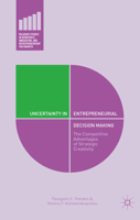 Uncertainty in Entrepreneurial Decision Making: The Competitive Advantages of Strategic Creativity 1137460784 Book Cover