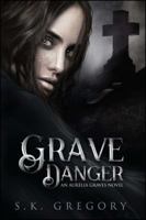 Grave Danger 1682612902 Book Cover