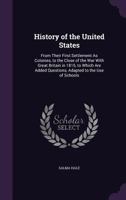 History of the United States, From Their First Settlement as Colonies, to the Close of the War With Great Britain in 1815 1179657802 Book Cover