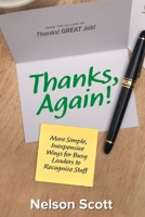 Thanks, Again!: More Simple, Inexpensive Ways for Busy Leaders to Recognize Staff 1039168000 Book Cover