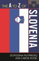 The A to Z of Slovenia (The A to Z Guide Series) 0810872161 Book Cover