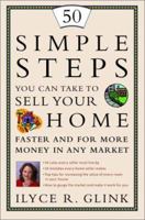50 Simple Steps You Can Take to Sell Your Home Faster and for More Money in Any Market 0609809334 Book Cover