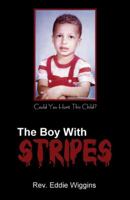 The Boy with Stripes 1603832912 Book Cover