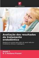 Avaliação dos resultados do tratamento endodôntico (Portuguese Edition) 6202472472 Book Cover
