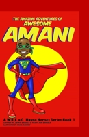 The Amazing Adventures of Awesome Amani: a W.R.E.a.C Havoc Heroes Series Book 1 069262175X Book Cover