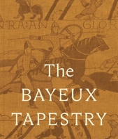 The Bayeux Tapestry: Collector's Edition 0300306245 Book Cover