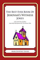 The Best Ever Book of Jehovah's Witness Jokes 1468124242 Book Cover