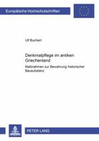 Denkmalpflege Im Antiken Griechenland: Maßnahmen Zur Bewahrung Historischer Bausubstanz 3631348533 Book Cover