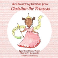 Christian the Princess (Chronicles of Christian Grace) 1947574272 Book Cover