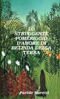 Lo Struggente Pomeriggio d'Amore Di Belinda Della Terra 1326936506 Book Cover