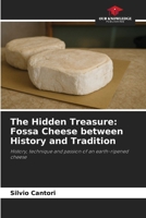 The Hidden Treasure: Fossa Cheese between History and Tradition 6208984963 Book Cover