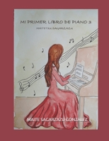 MI PRIMER LIBRO DE PIANO 3 B08XNVDG1Q Book Cover