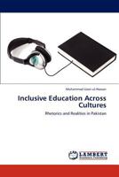 Inclusive Education Across Cultures: Rhetorics and Realities in Pakistan 384737785X Book Cover