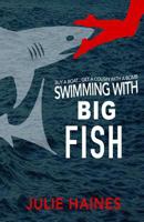 Swimming with Big Fish 047327793X Book Cover