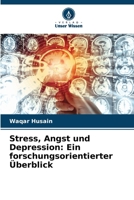 Stress, Angst und Depression: Ein forschungsorientierter Überblick (German Edition) 6209822207 Book Cover