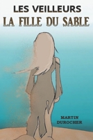 Les veilleurs - La fille du sable B09GJJCWCG Book Cover