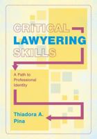 Critical Lawyering Skills: A Path to Professional Identity 1531032117 Book Cover