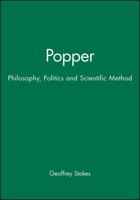 Popper: Philosophy, Politics and Scientific Method (Key Contemporary Thinkers) 074560322X Book Cover