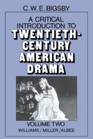 A Critical Introduction To Twentieth-Century American Drama B00OX8PFQE Book Cover