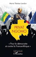 Privat Ngomo: Pour la démocratie et contre la France-Afrique"" (French Edition) 2140352033 Book Cover