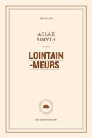 Lointain-Meurs (Série QR) (French Edition) 2896987843 Book Cover